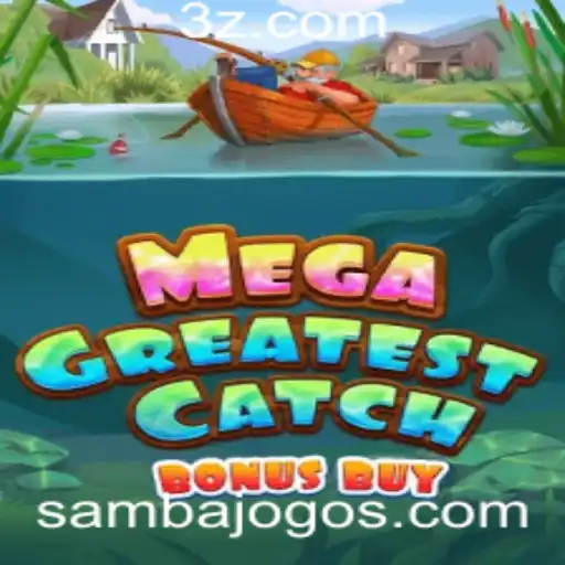 Explorando o MegaGreatestCatchBonusBuy no Sambabet: Tudo o que Você Precisa Saber